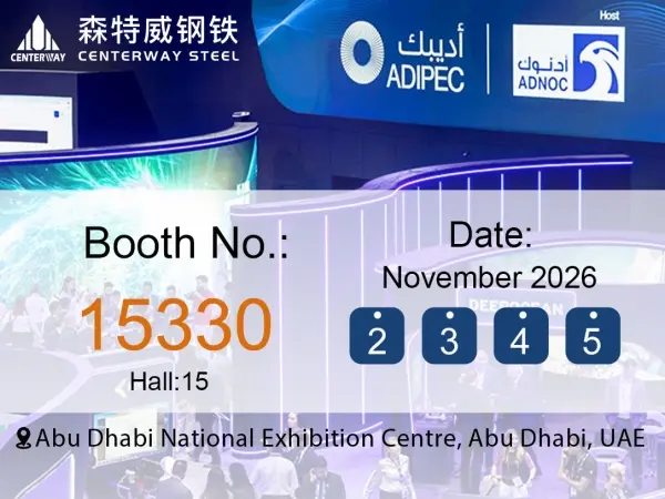 ADIPEC 2026, Centerway Steel ADIPEC, ADIPEC exhibition, steel pipe supplier, steel piping solutions, steel pipe fittings, industrial pipeline products, steel export company